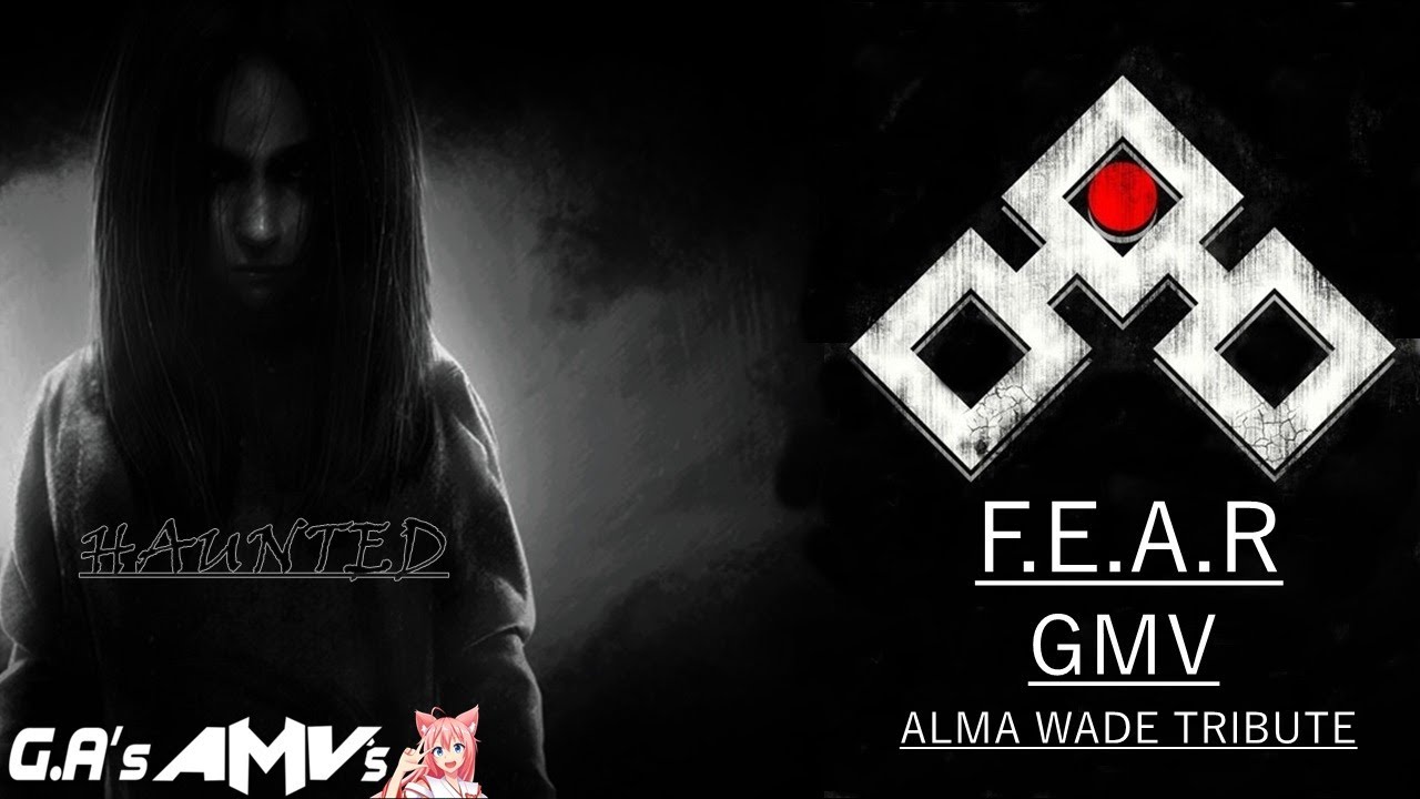 F.E.A.R GMV - ” Haunted ” Alma Wade Tribute