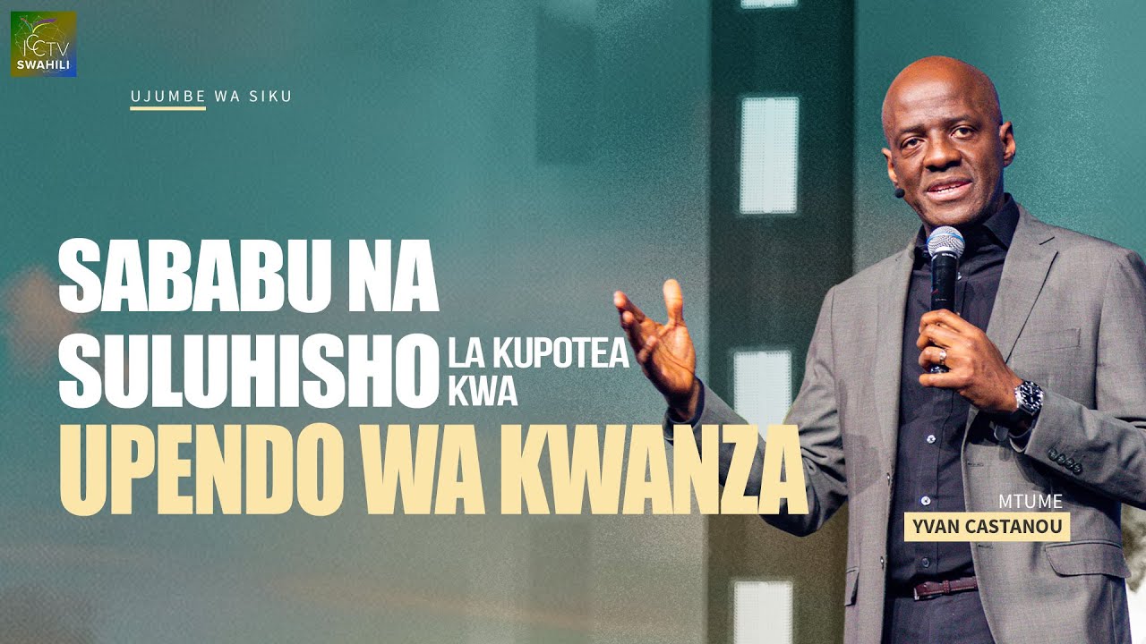 Sababu na Suluhisho la Kupotea kwa Upendo wa Kwanza | Mtume Yvan CASTANOU