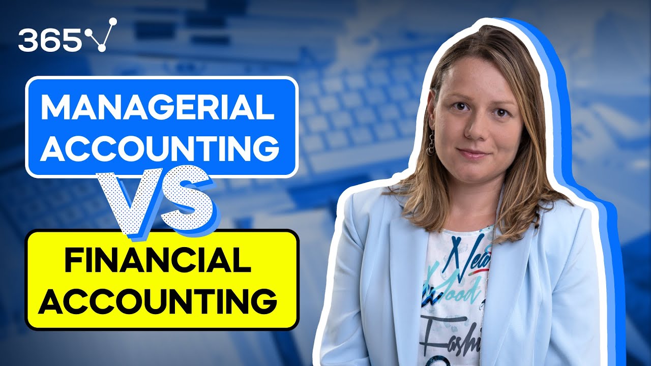 Managerial Accounting vs Financial Accounting &ndash; Key Differences Explained