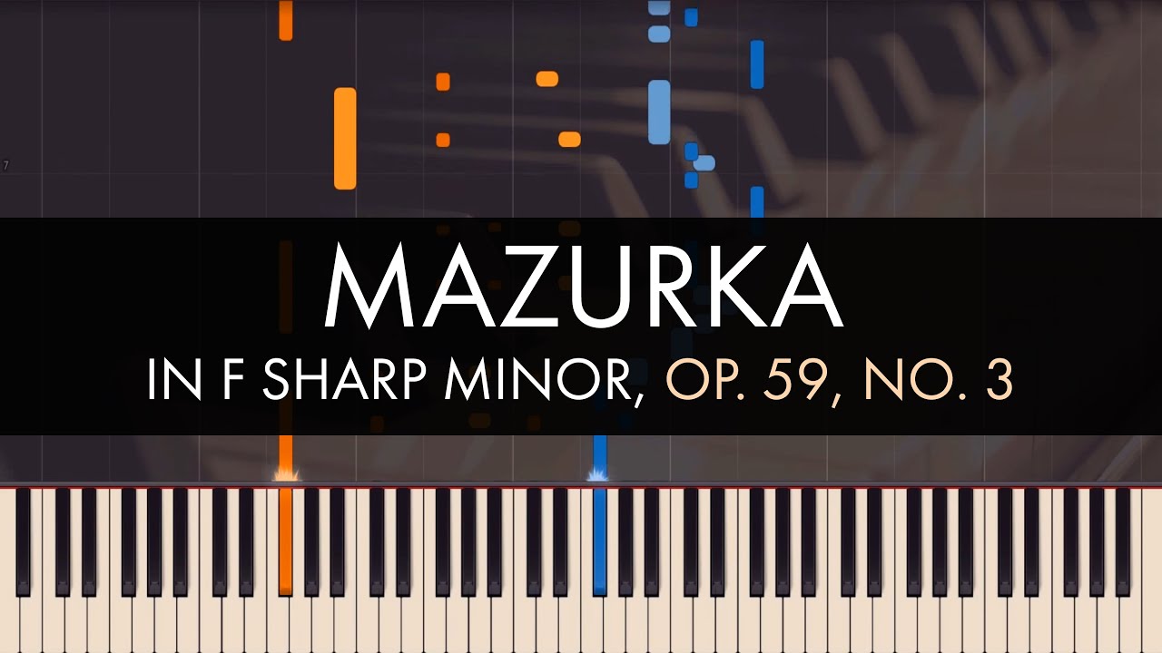 Frédéric Chopin - Mazurka in F sharp Minor, Op. 59, No. 3