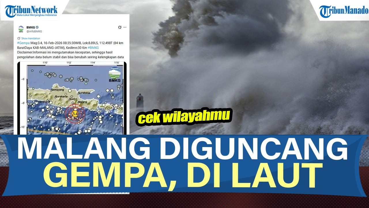 INFO BMKG: KABUPATEN MALANG DIGUNCANG GEMPA M 3,4 HARI INI SENINI 16 FEBRUARI 2026