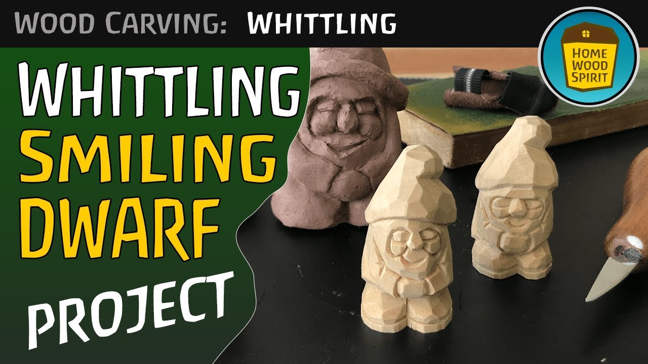 Whittling Smiling Dwarf - Step By Step Tutorial