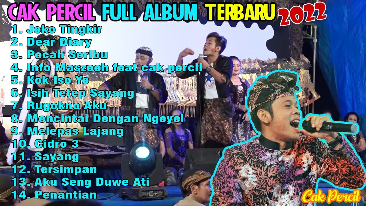 CAK PERCIL JOKO TINGKIR NGOMBE DAWET, DEAR DIARY, PECAH SERIBU | FULL ALBUM 2022