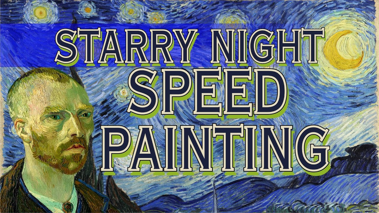 Speedpaint - STARRY NIGHT -Vincent Van Gogh