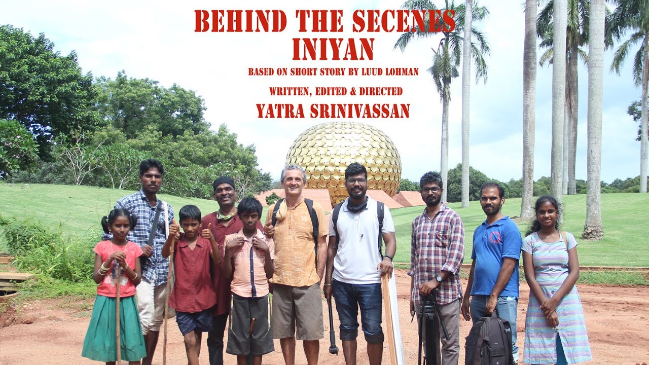 MAKING OF INIYAN | TAMIL SHORT FILM | AURELIO | YATRA SRINIVASSAN | YATRA TALKIES