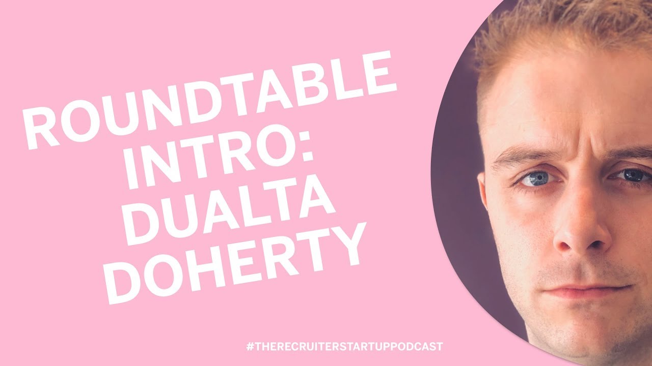 Roundtable Intro: Dualta Doherty