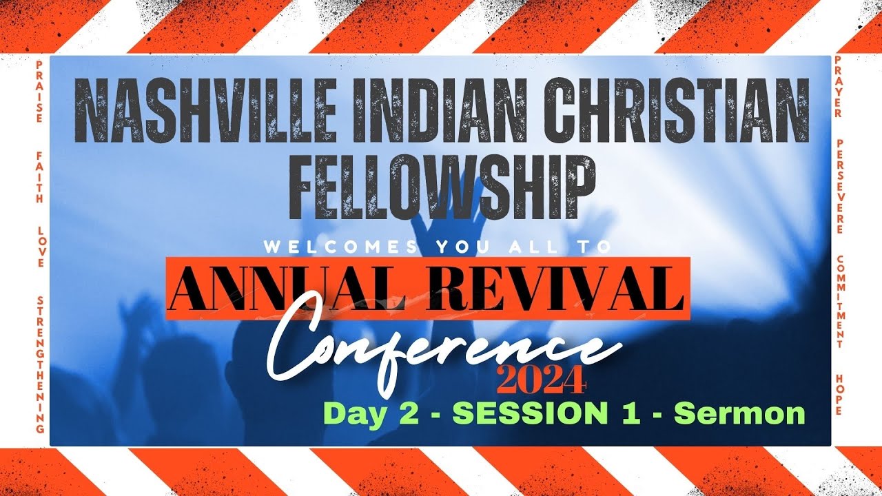 NCF Annual Revival Conference 2024- Day 2 | Session 1 : Sermon | Nashville,TN