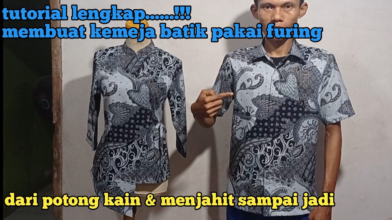 menjahit kemeja batik pakai furing , lengkap dari awal sampai jadi