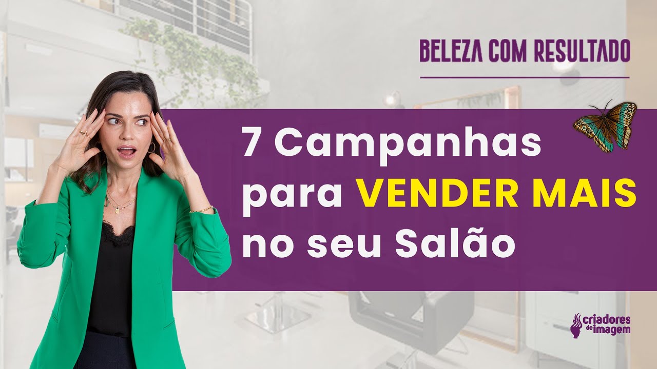 7 Passos para Campanhas que Vendem Mais no Salão de Beleza
