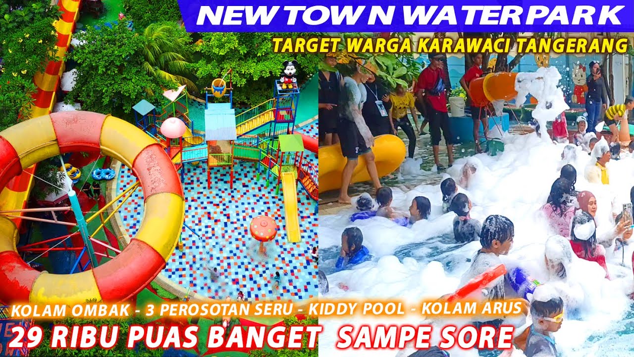 NEWTOWN WATERPARK KARAWACI TANGERANG TERBARU 2025‼️