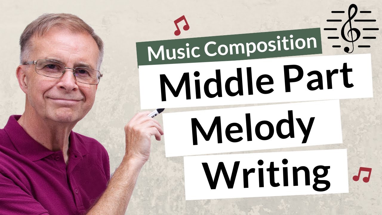 How to Compose a Melody in a Middle Part - Music Composition