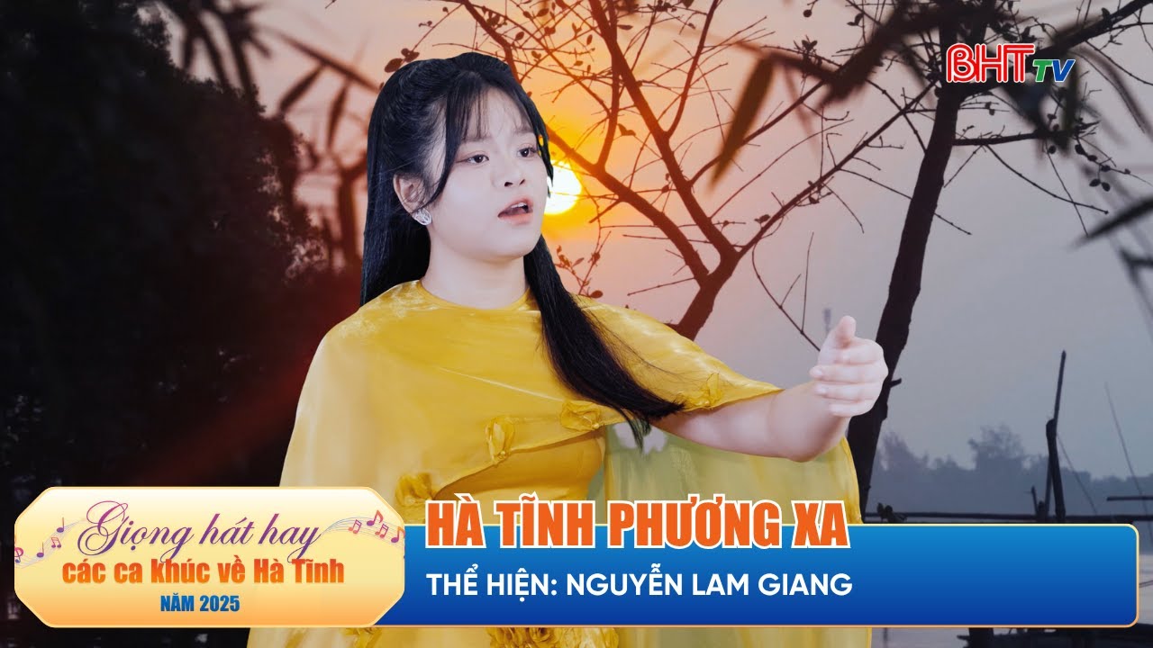 MS108: Hà Tĩnh phương xa - Nguyễn Lam Giang | Cuộc thi Giọng hát hay các ca khúc về Hà Tĩnh 2025