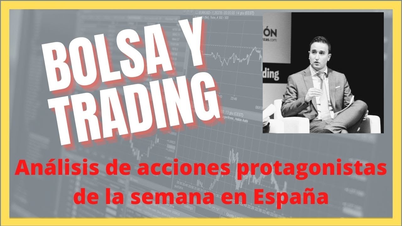 🔴 BOLSA: Análisis TÉCNICO de ACCIONES protagonistas en España - (Junio 2021) ➡️Ibex 35 - Trading