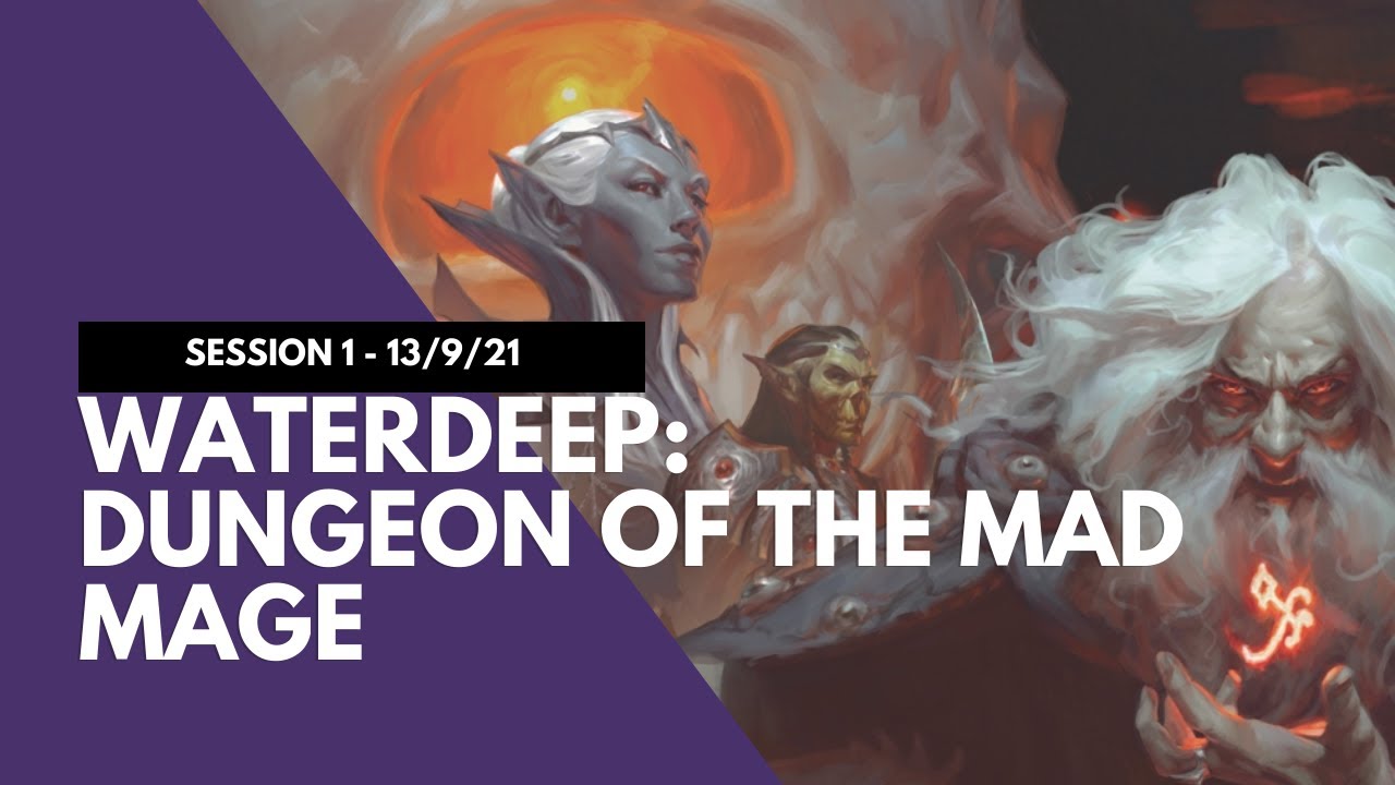 D&D Waterdeep: Dungeon of the Mad Mage! Session 1
