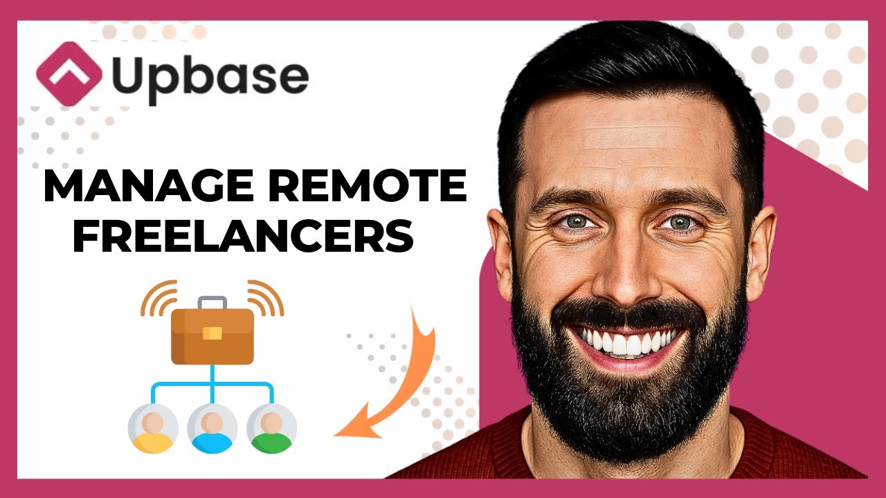 How To Use UPBASE To Manage Remote Freelancers (Complete 2025 Guide)