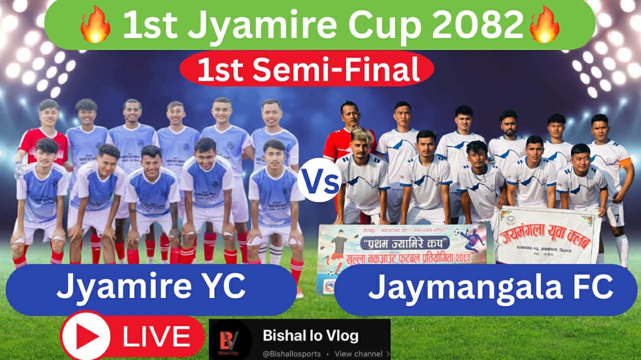 1st Jyamire Cup 2082 ||  1st Semi-Final || Jyamire YC vs Jaymangala FC ||