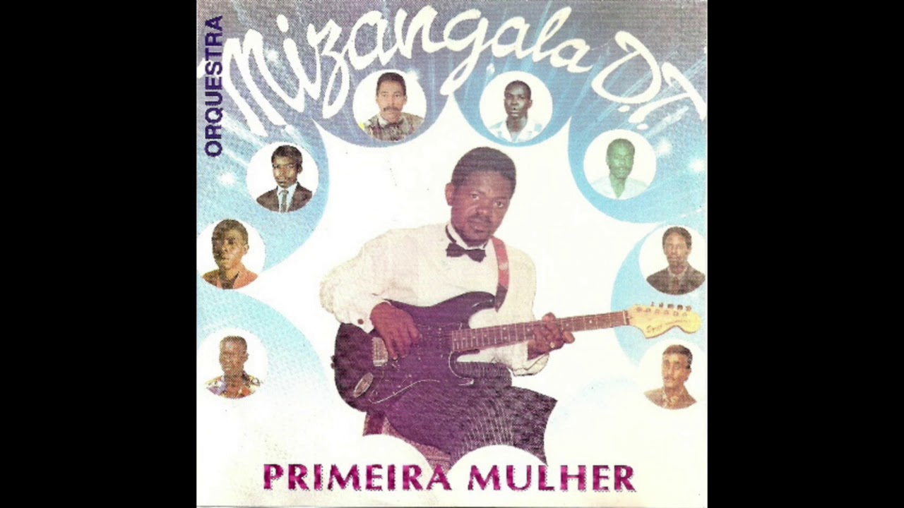 Orquestra Mizangala D. T. - Primeira Mulher