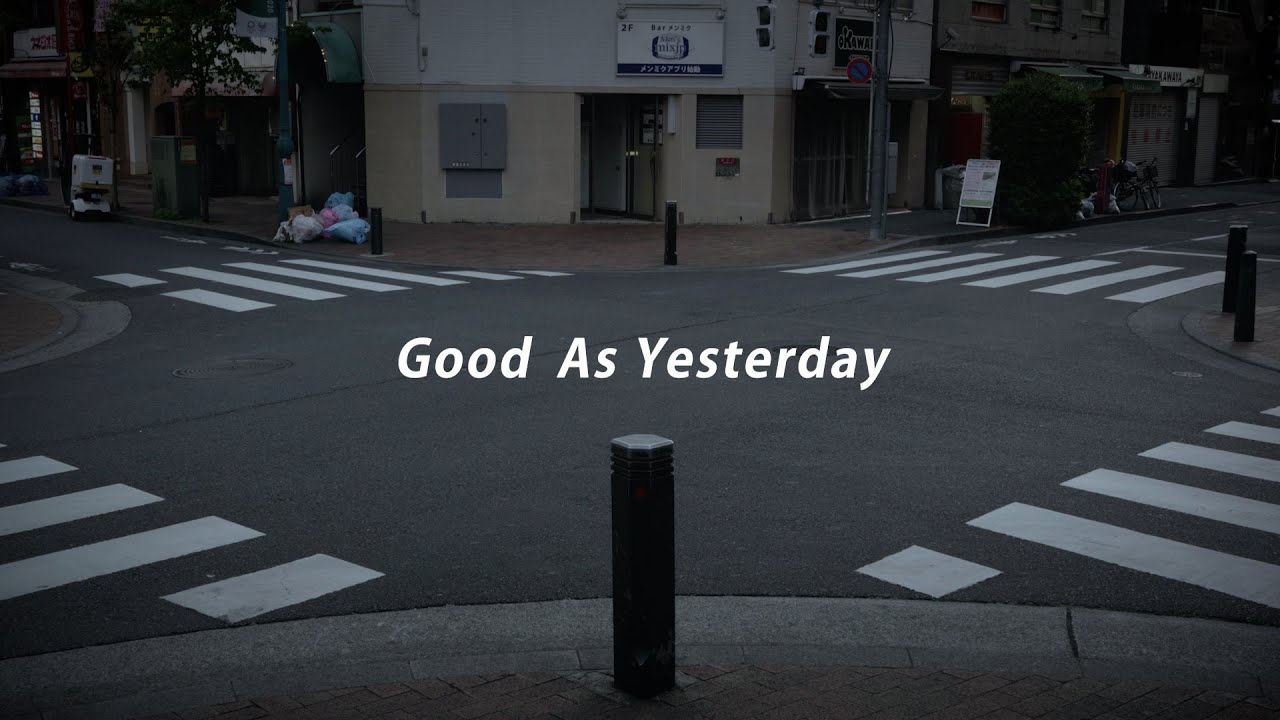 Good As Yesterday [music video] / 二丁目の魁カミングアウト
