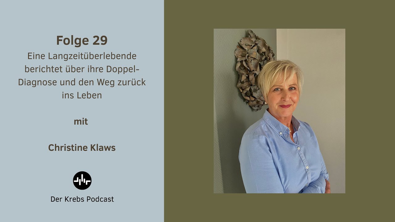 Langzeitüberlebende Christine Klaws über ihre Doppel-Diagnose und den Weg zurück ins Leben