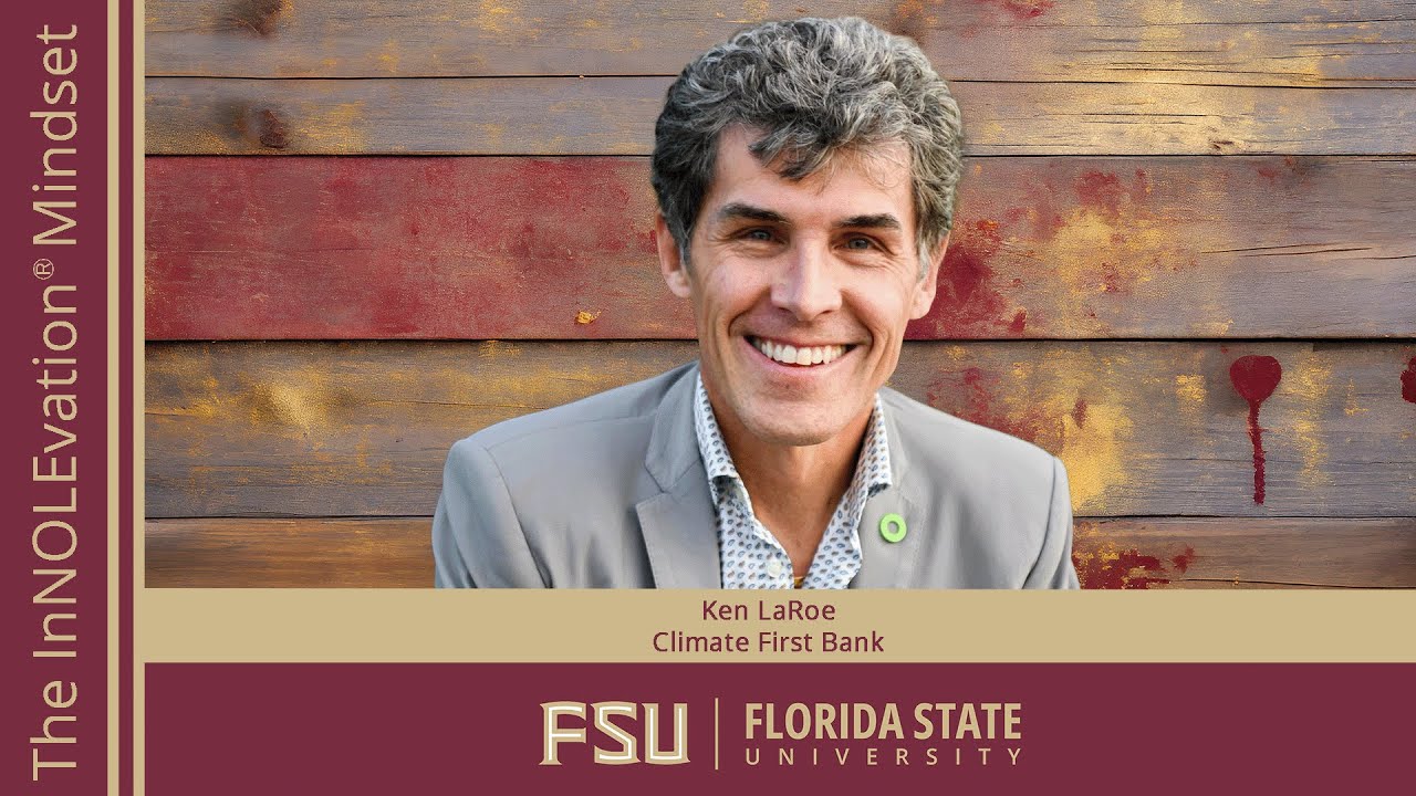 104 - Entrepreneurial Journey & Climate Initiatives with Ken LaRoe, CEO of Climate First Bank