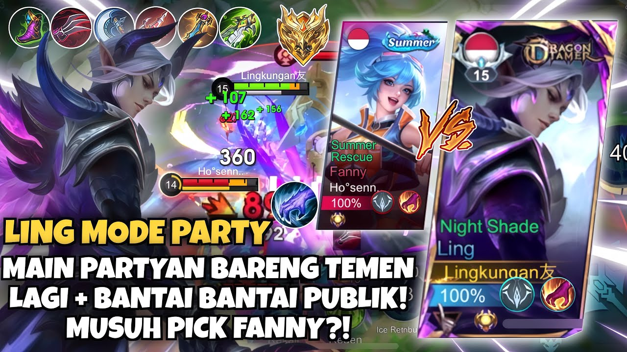 Ling Mode On! Main Partyan Lagi Bareng Temen + Bantai Bantai Publik Lagi! - Mobile Legends