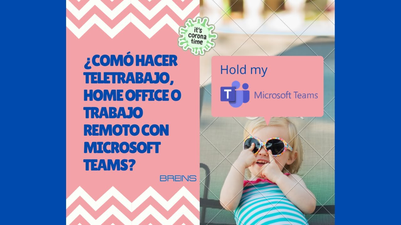 ¡Cómo hacer Teletrabajo, Home Office o Trabajo Remoto con Microsoft Teams? - BREINS OFFICE 365 FÁCIL