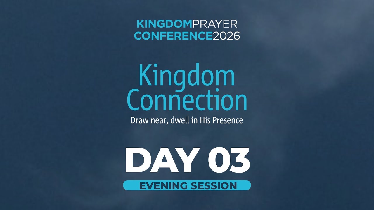Day 03 | Evening Session | Kingdom Prayer Conference | 24 January 2026
