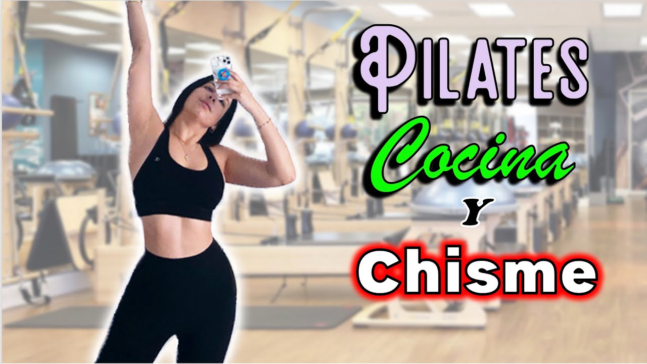 UN DIA EN MI VIDA – PILATES, COCINA Y CHISME | Mariale SinPatuque