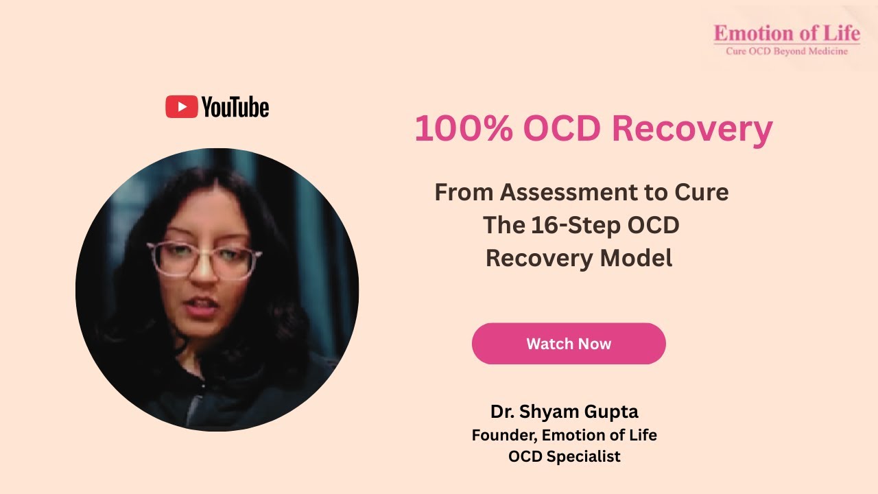 From Assessment to Cure: The 16-Step OCD Recovery Model | Emotion of Life