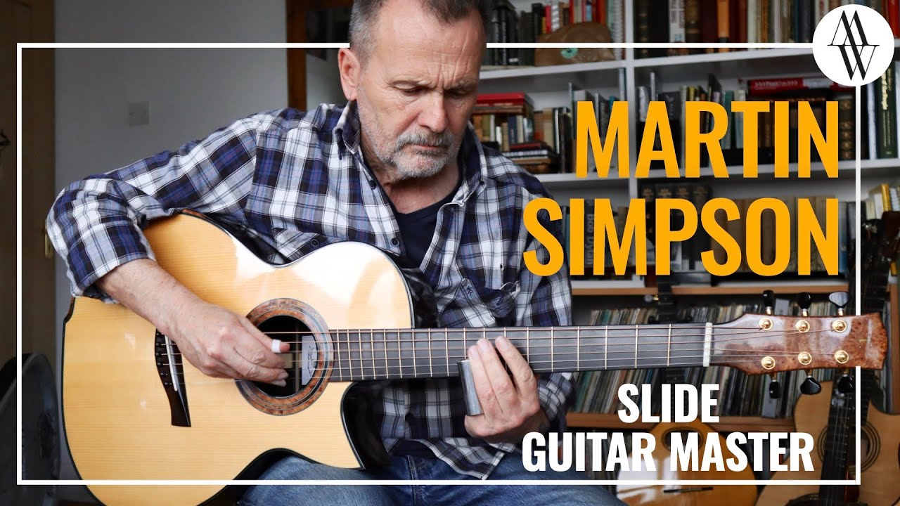 ALL Acoustic Guitarists SHOULD Watch This - MARTIN SIMPSON - Mindblowing Slide Guitar!