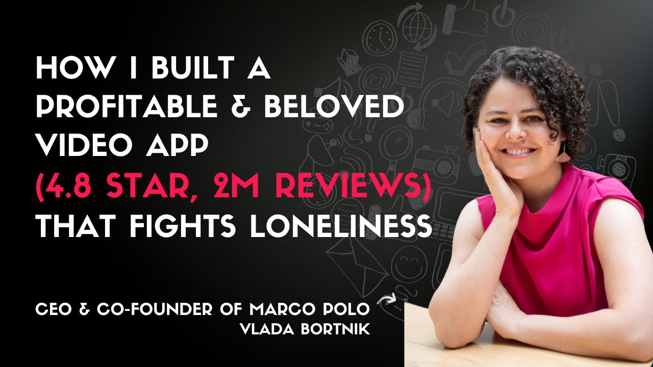 How I Built a Profitable and Beloved Video App (4.8⭐, 2M Reviews) That FIGHTS Loneliness