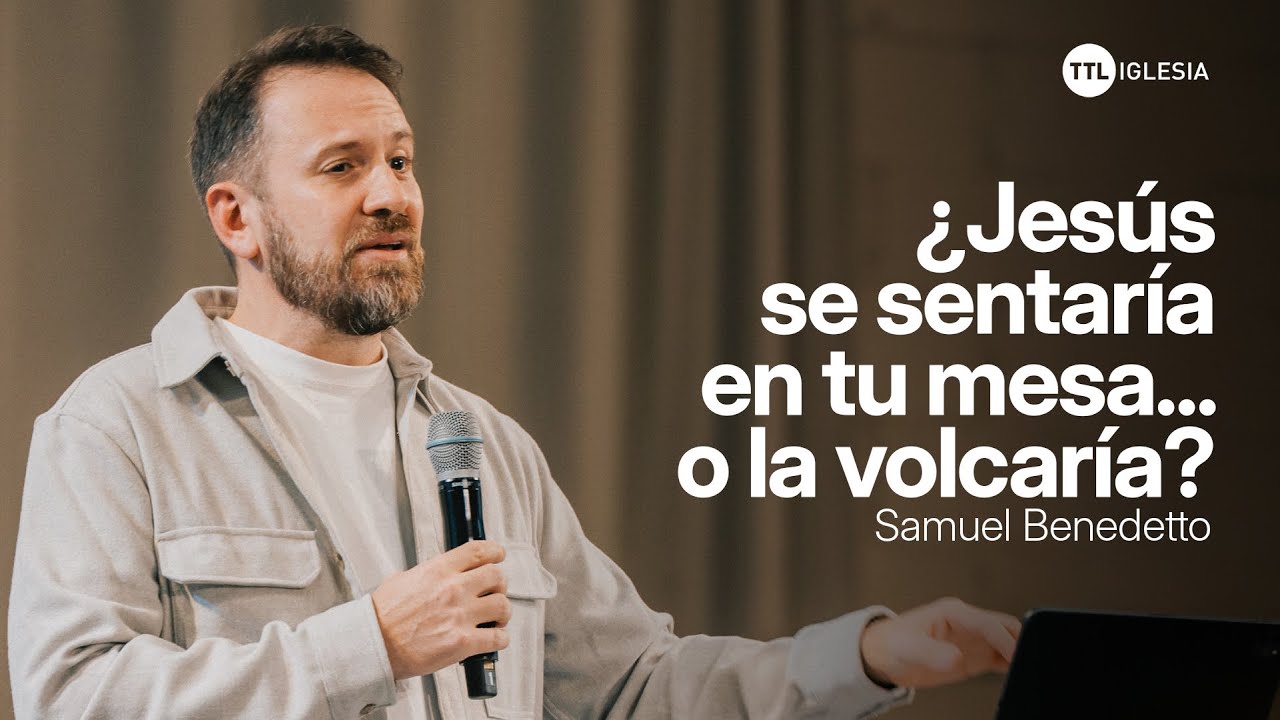 El porqué de la comunión - Samuel Benedetto | TTL Iglesia