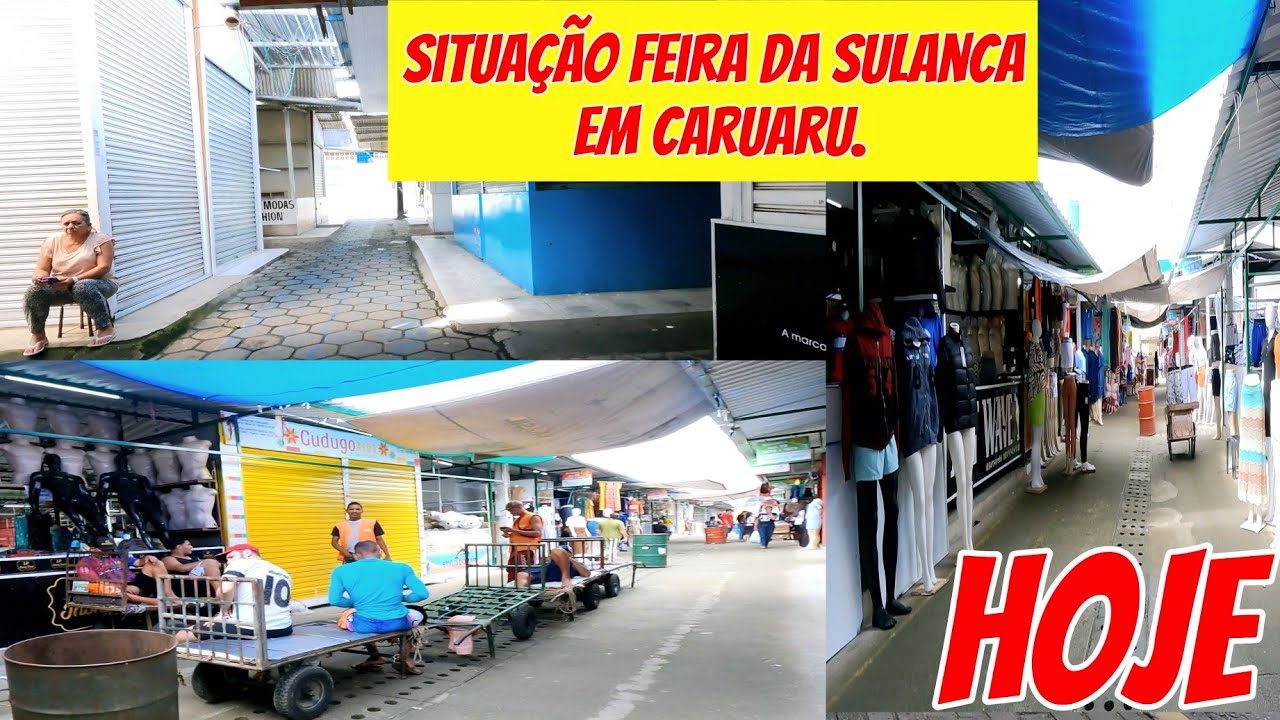SITUAÇÃO DA FEIRA DA SULANCA EM CARUARU-PE, 22/08/2025.