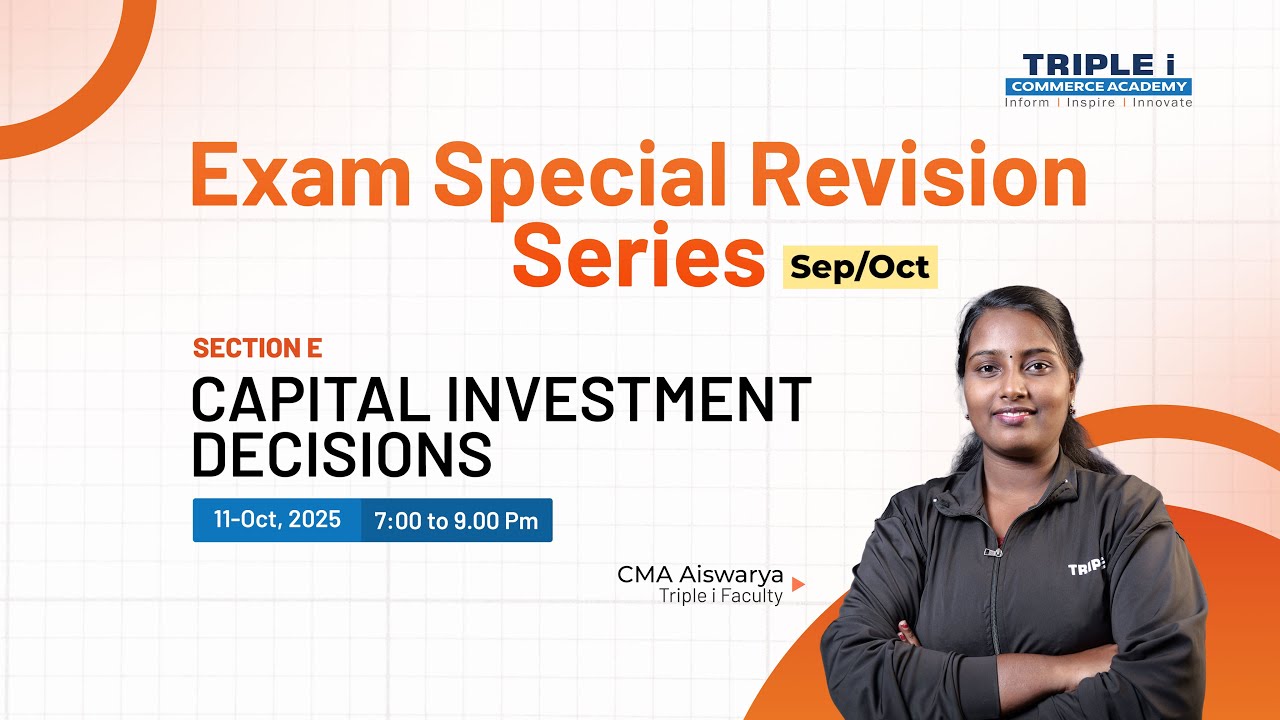 CMA USA | Exam Revision Series - Sep\Oct | CAPITAL INVESTMENT DECISIONS ( Section E) | CMA AISWARYA