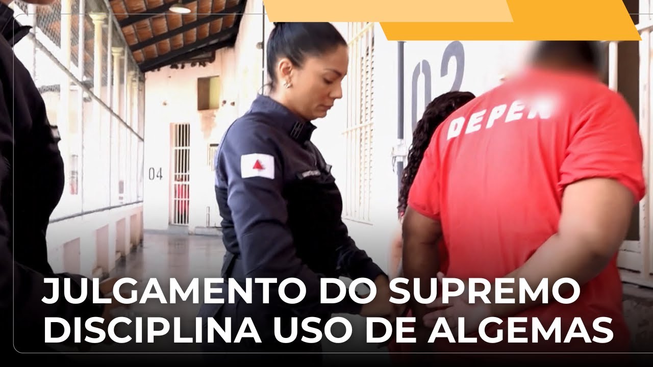 📺 JJ – O STF julgou um caso relevante que disciplinou o uso de algemas no Brasil em 2008