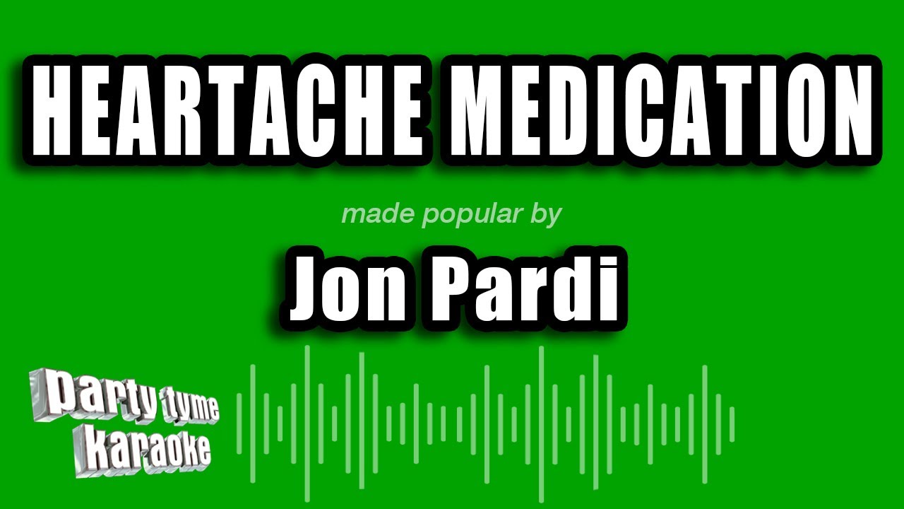 Jon Pardi - Heartache Medication (Karaoke Version)