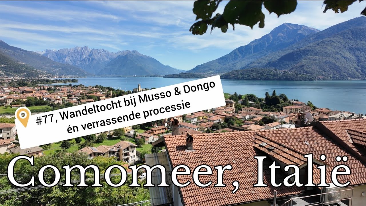 #77, Wandeltocht bij Musso & Dongo – Comomeer, kapelletjes en verrassende processie