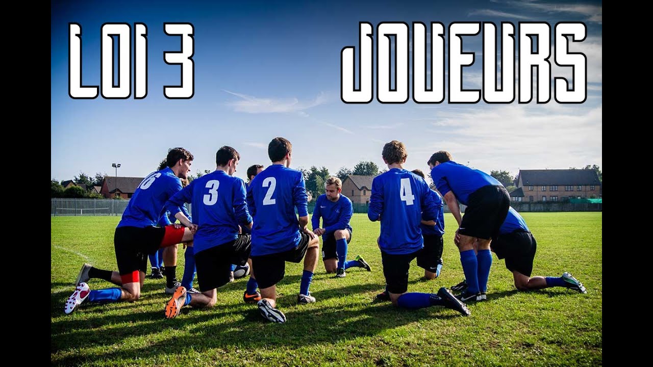LOI 3 - LES JOUEURS - ⚽LOIS DU FOOT⚽