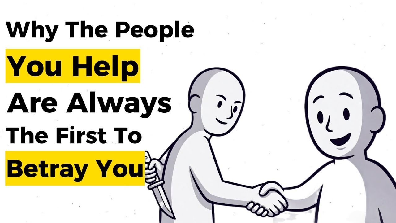 The Psychology of People Who Betray the Ones Who Helped Them Most