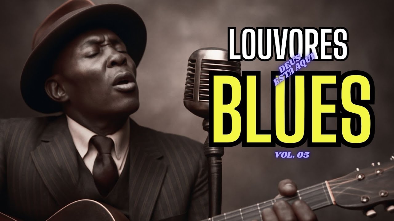 Soul & Blues Gospel (Vol. 5) Uma Hora de Adora&ccedil;&atilde;o Profunda e Louvor