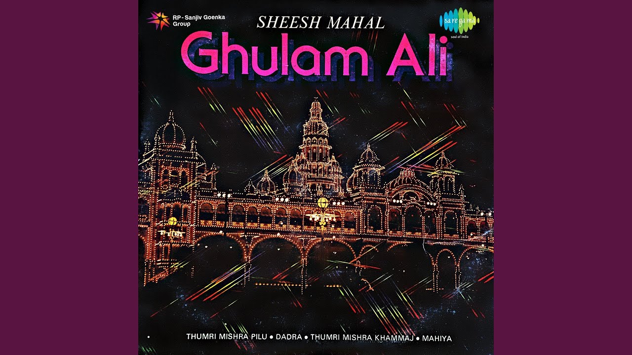 Baghon Men Pade Jhoole Mahiya Ghulam Ali