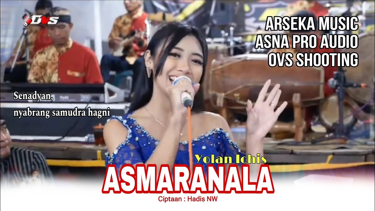 ASMARANALA - Yolan Ichis - ARSEKA Music | Senadyan, nyabrang samudra hagni