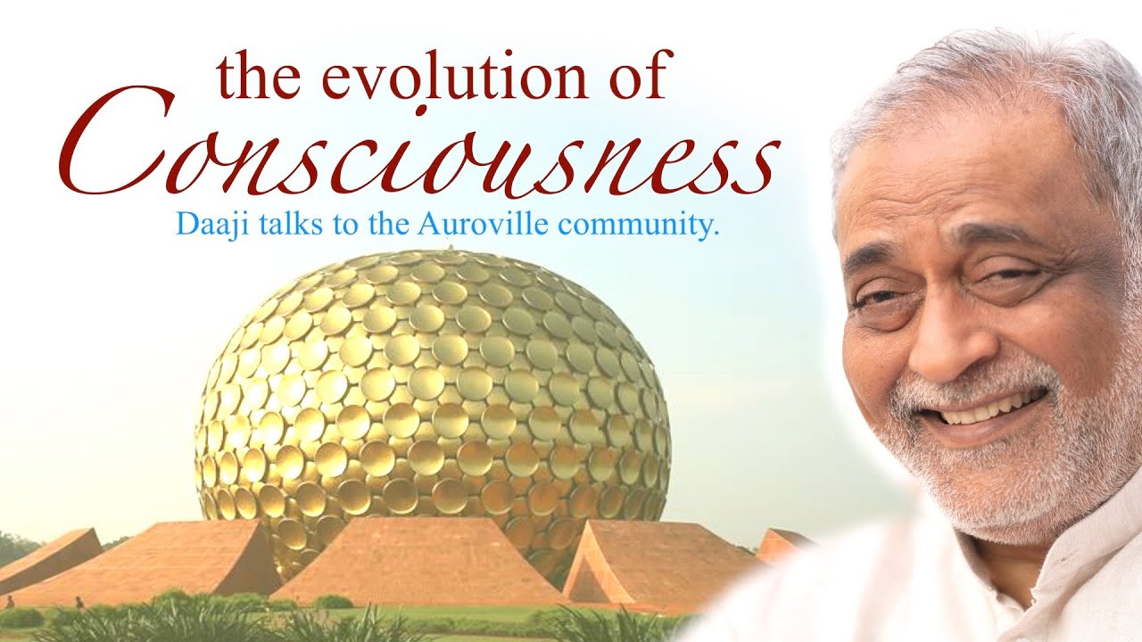 The Evolution of Consciousness | 150th birthday of Sri Aurobindo | Auroville | Daaji