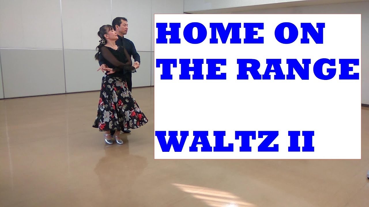 HOME ON THE RANGE　Waltz　 Round Dance 　ホーム・オン・ザ・レンジ　ラウンドダンス