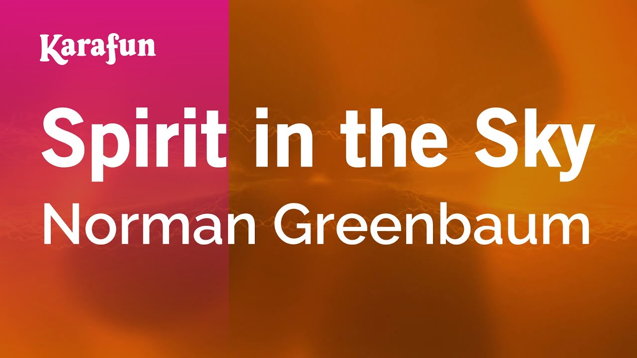 Spirit in the Sky - Norman Greenbaum | Karaoke Version | KaraFun