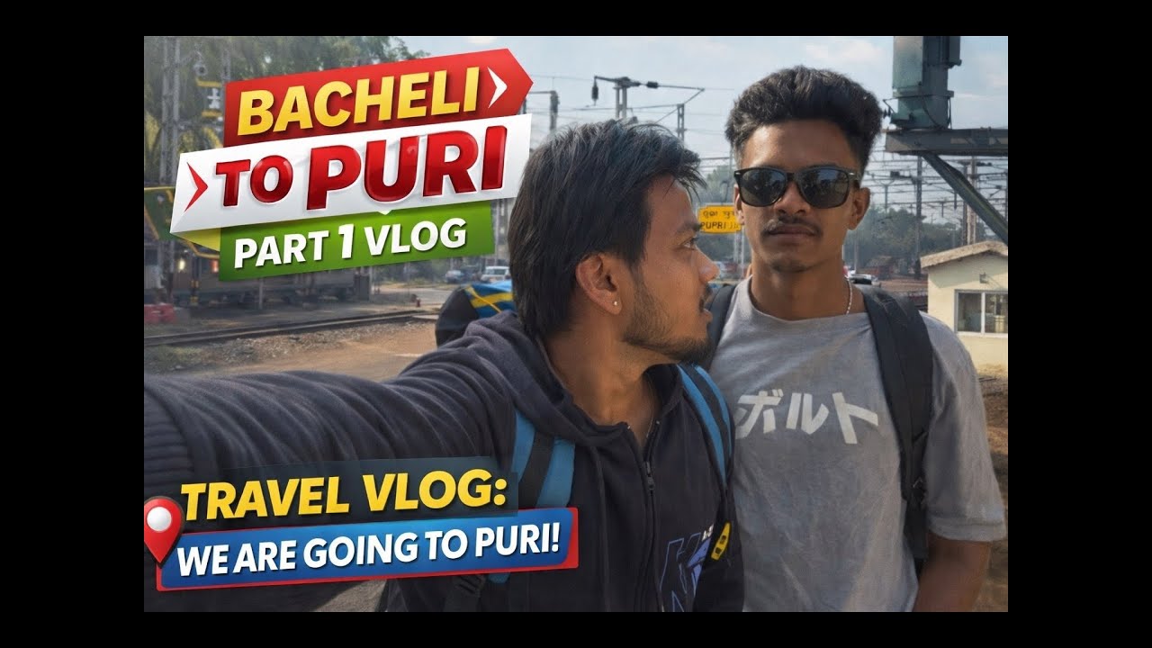Bacheli to Puri Vlog Part 1 