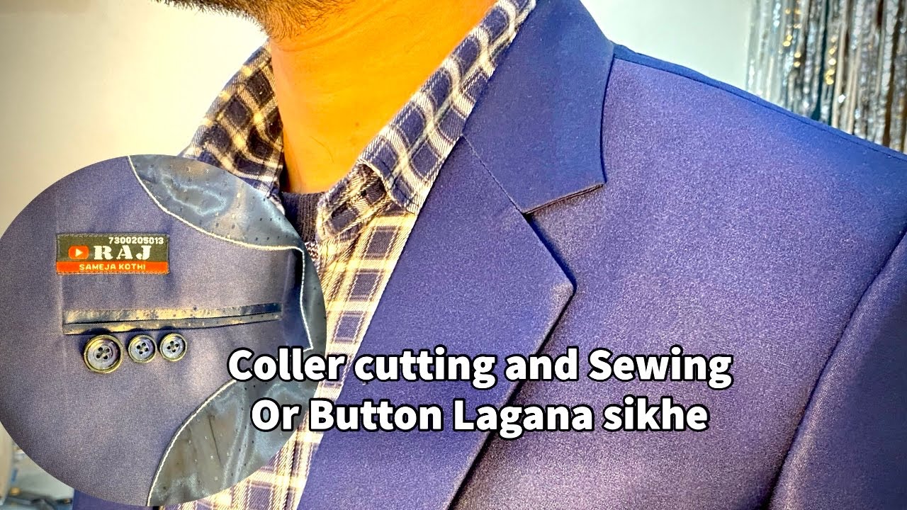 2024 Coat Sewing by Raj Tailors / Coat Sew / Collar Cutting and Sewing or Button Lagan Lagana sikhe