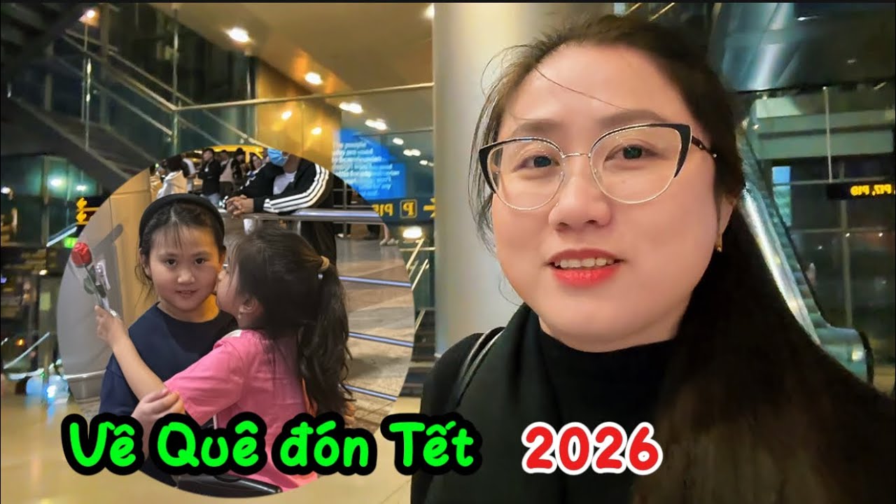 551/ Về Quê Đón Tết 2026 Lần Đầu Bay Thẳng Từ Bắu Âu đến Việt Nam