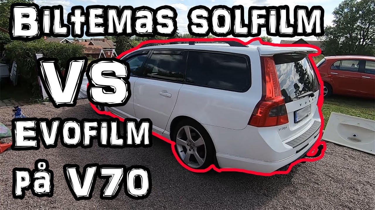Solfilm på Volvo V70, Biltema vs Evofilm