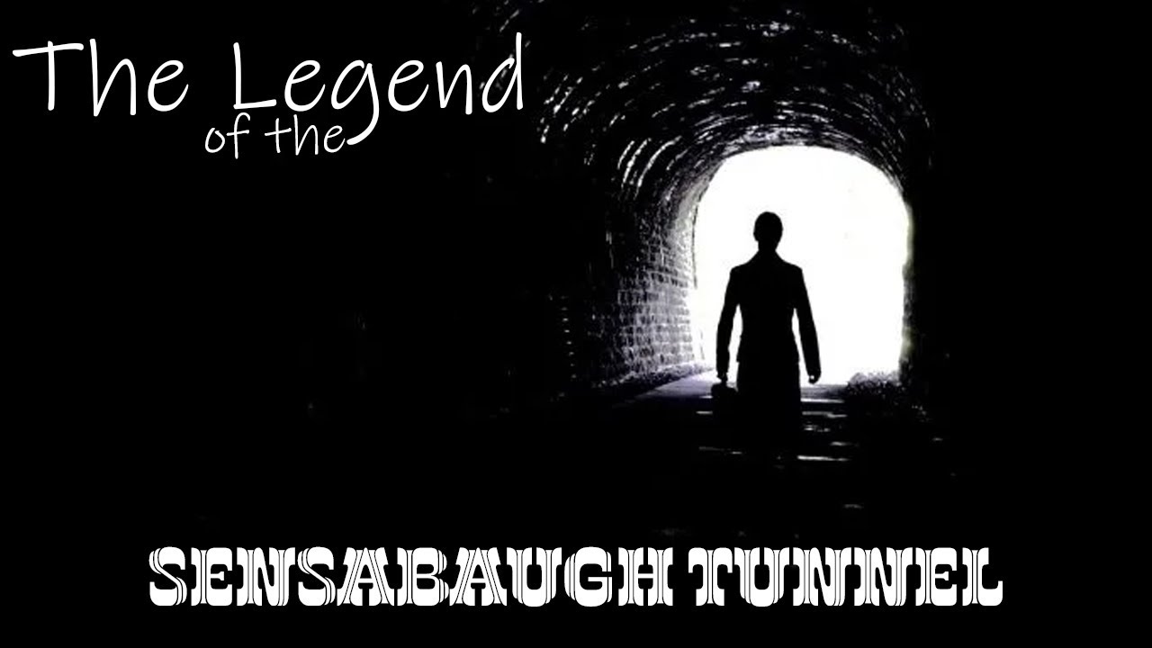 The Legend of The Sensabaugh Tunnel